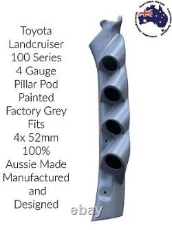 1 Gauge Pillar pod suit 100 Series Toyota Landcruiser Painted Factory Grey 52mm