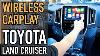 Installation Du Toyota Land Cruiser Avec Navigation, Carplay Sans Fil Et Android Auto.